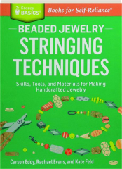 BEADED JEWELRY STRINGING TECHNIQUES: Skills, Tools, and Materials for Making Handcrafted Jewelry