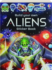 BUILD YOUR OWN ALIENS STICKER BOOK