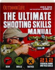 OUTDOOR LIFE THE ULTIMATE SHOOTING SKILLS MANUAL