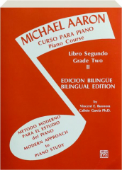 MICHAEL AARON PIANO COURSE, BOOK TWO: Bilingual Edition