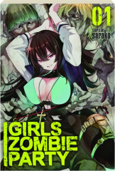 GIRLS ZOMBIE PARTY, VOL. 1