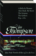JIM THOMPSON: Five Noir Novels of the 1950s & 60s
