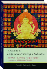 A GUIDE TO THE THIRTY-SEVEN PRACTICES OF A BODHISATTVA