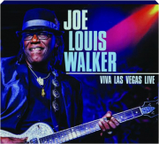 JOE LOUIS WALKER: Viva Las Vegas Live