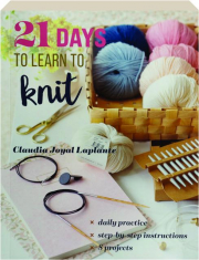 21 DAYS TO LEARN TO KNIT