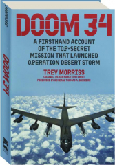 DOOM 34: A Firsthand Account of the Top-Secret Mission That Launched Operation Desert Storm