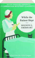 WHILE THE PATIENT SLEPT