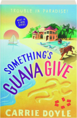 SOMETHING'S GUAVA GIVE