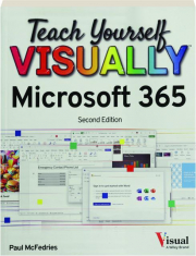 TEACH YOURSELF VISUALLY MICROSOFT 365, SECOND EDITION