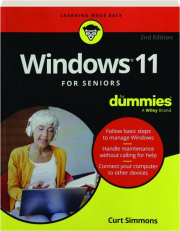 WINDOWS 11 FOR SENIORS FOR DUMMIES, 2ND EDITION