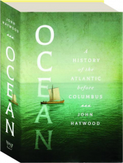 OCEAN: A History of the Atlantic Before Columbus
