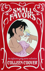SMALL FAVORS: The Definitive Girly Porno Collection