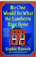 NO ONE WOULD DO WHAT THE LAMBERTS HAVE DONE