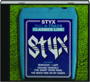STYX: Bmg 8-Track Classics Live!