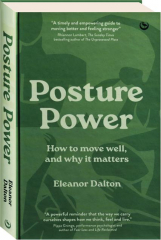 POSTURE POWER: How to Move Well, and Why It Matters