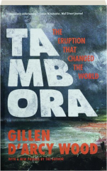 TAMBORA: The Eruption That Changed the World