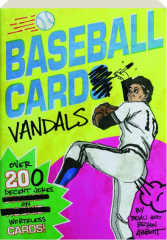BASEBALL CARD VANDALS