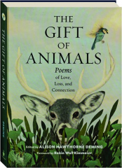 THE GIFT OF ANIMALS: Poems of Love, Loss, and Connection