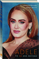 ADELE: To 30 and Beyond