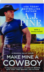 MAKE MINE A COWBOY