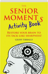 THE SENIOR MOMENTS ACTIVITY BOOK