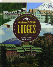 THE COMPLETE GUIDE TO THE NATIONAL PARK LODGES, TENTH EDITION