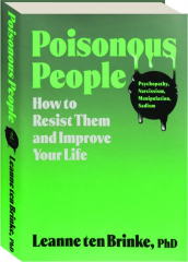 POISONOUS PEOPLE: How to Resist Them and Improve Your Life
