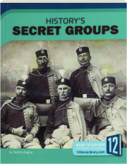 HISTORY'S SECRET GROUPS