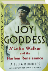 JOY GODDESS: A'Lelia Walker and the Harlem Renaissance