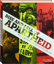 RISE AND FALL OF APARTHEID: Photography and the Bureaucracy of Everyday Life