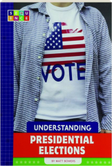 UNDERSTANDING PRESIDENTIAL ELECTIONS