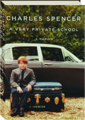 A VERY PRIVATE SCHOOL: A Memoir
