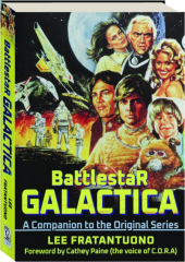 BATTLESTAR GALACTICA: A Companion to the Original Series