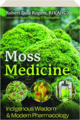 MOSS MEDICINE: Indigenous Wisdom & Modern Pharmacology
