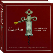 UNCORKED: A Corkscrew Collection
