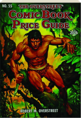 THE OVERSTREET COMIC BOOK PRICE GUIDE, 55TH EDITION