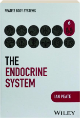 THE ENDOCRINE SYSTEM: Peate's Body Systems