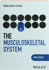 THE MUSCULOSKELETAL SYSTEM: Peate's Body Systems