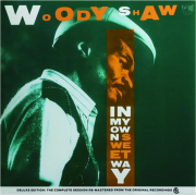 WOODY SHAW: In My Own Sweet Way