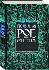 EDGAR ALLAN POE COLLECTION: Anthology of Classic Tales