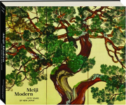 MEIJI MODERN: Fifty Years of New Japan