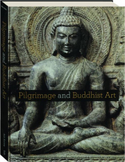 PILGRIMAGE AND BUDDHIST ART