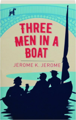 THREE MEN IN A BOAT