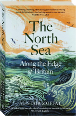 THE NORTH SEA: Along the Edge of Britain