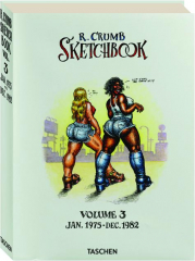 R. CRUMB SKETCHBOOK, VOLUME 3 JAN. 1975-DEC. 1982