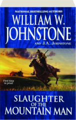 SLAUGHTER OF THE MOUNTAIN MAN