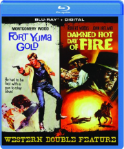 FORT YUMA GOLD / DAMNED HOT DAY OF FIRE