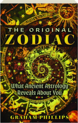 THE ORIGINAL ZODIAC: What Ancient Astrology Reveals About You