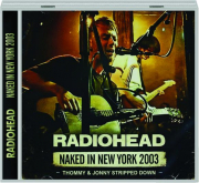 RADIOHEAD: Naked in New York 2003