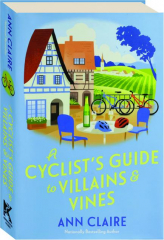 A CYCLIST'S GUIDE TO VILLAINS & VINES